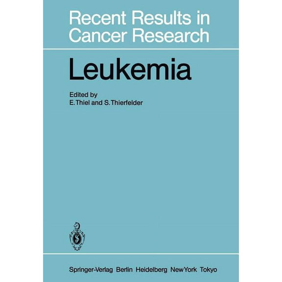 Recent Results in Cancer Research Leukemia: Recent Developments in Diagnosis and Therapy, Book 93, (Paperback)