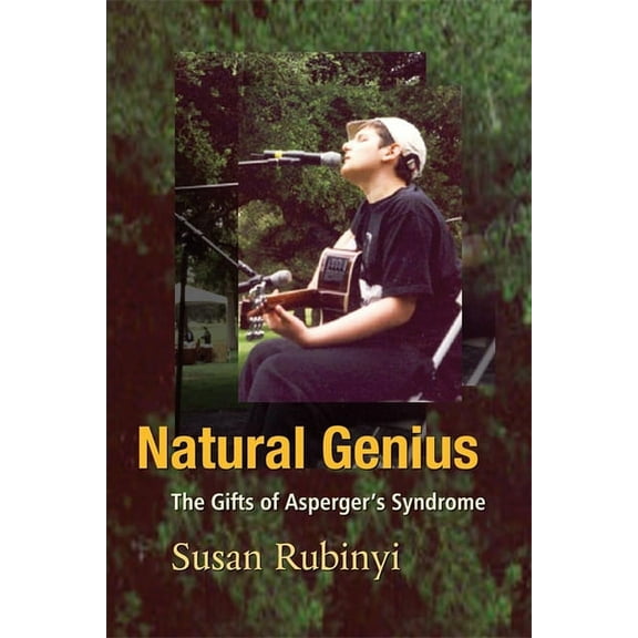 Natural Genius: The Gifts of Asperger's Syndrome, (Paperback)