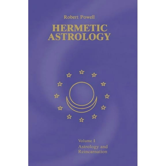 Hermetic Astrology: Vol. 1, (Hardcover)
