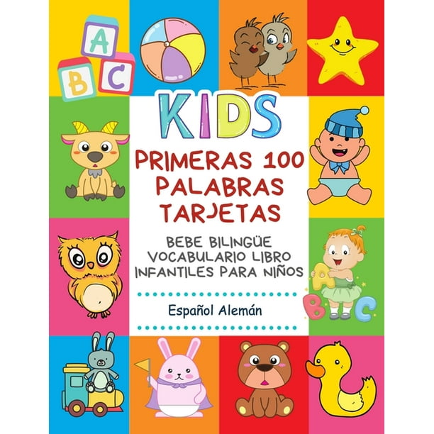 Primeras 100 Palabras Tarjetas Bebe Bilingue Vocabulario Libro Infantiles Para Ninos Espanol Aleman Aprender Bilingue Diccionario Basico Alfabeto Montessori Letras Numeros Animales Vocabulario Partes Del Cuerpo Humano 3 6 Anos Preescolar Primaria