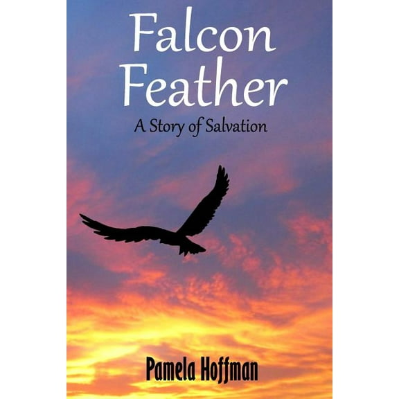 Falcon Feather : A Story of Salvation
