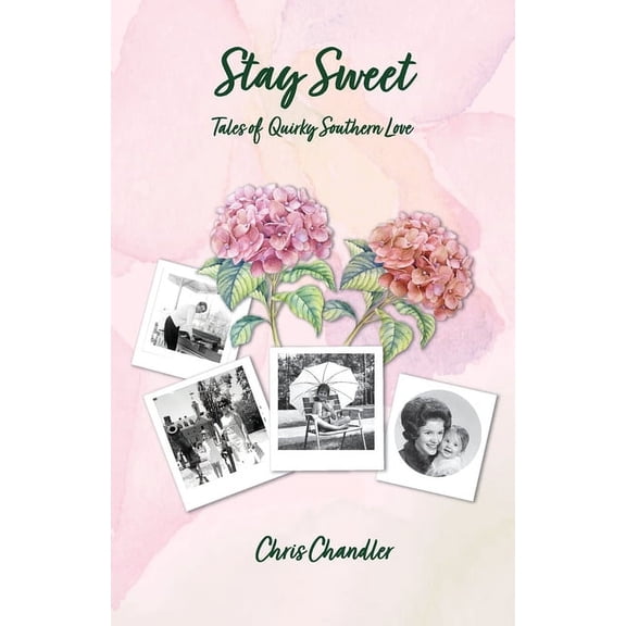 Stay Sweet: Tales of Quirky Southern Love, (Paperback)