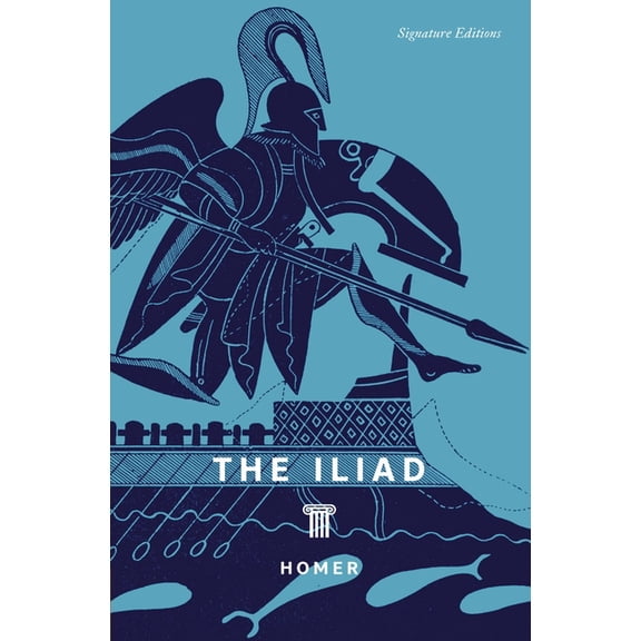 Signature Editions The Iliad, (Paperback)