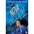 thumbnail image 1 of Pre-Owned The Nova Incident: The Galactic Cold War Book III (Paperback) 0857669451 9780857669452, 1 of 1