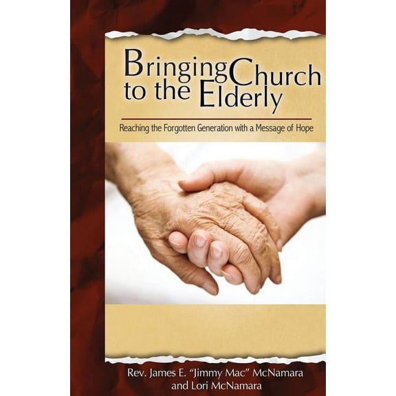 Bringing Church to the Elderly, (Paperback)