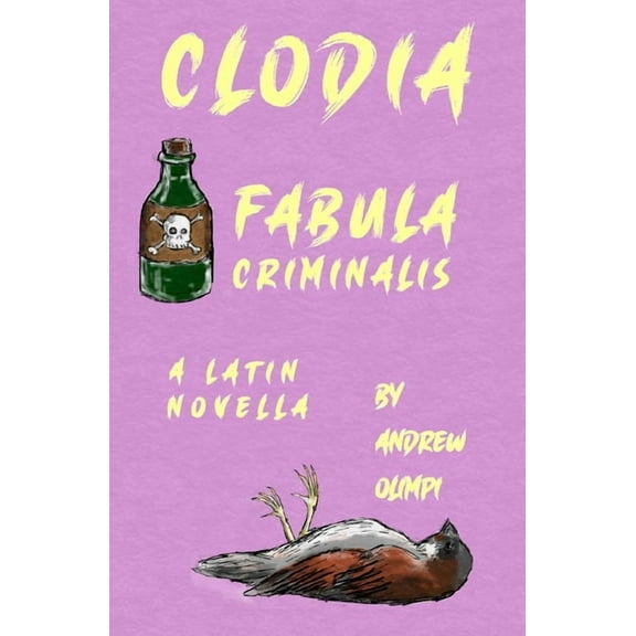 Clodia: Fabula Criminalis: A Latin Novella (Paperback)