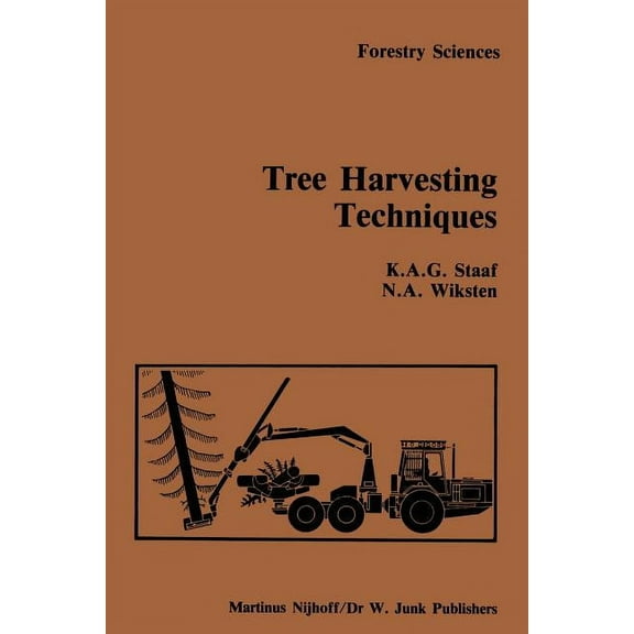 Forestry Sciences Tree Harvesting Techniques, Book 15, (Paperback)