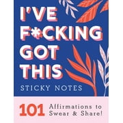 Calendars & Gifts to Swear by: I've F*cking Got This Sticky Notes: 101 Affirmations to Swear and Share (Paperback)