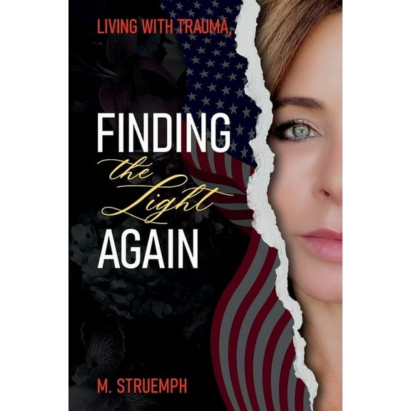 Living with Trauma, Finding the Light Again, (Paperback)