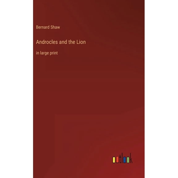 Androcles and the Lion: in large print (Hardcover)