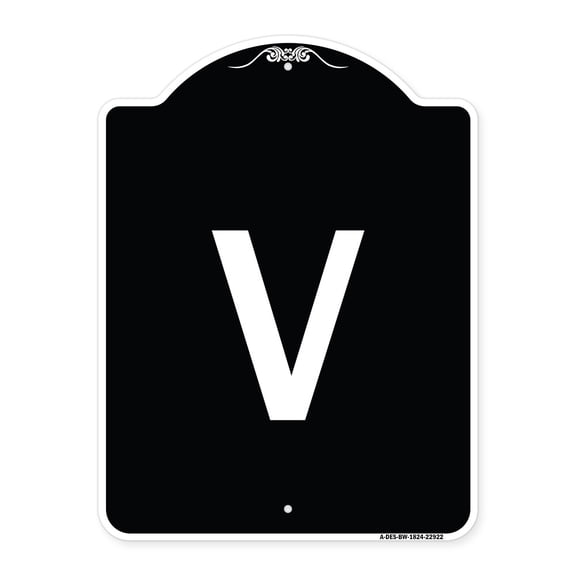 SignMission Designer Series Sign - Sign with Letter V | Black & White 18" x 24" Heavy-Gauge Aluminum Architectural Sign | Protect Your Business & Municipality | Made in the USA