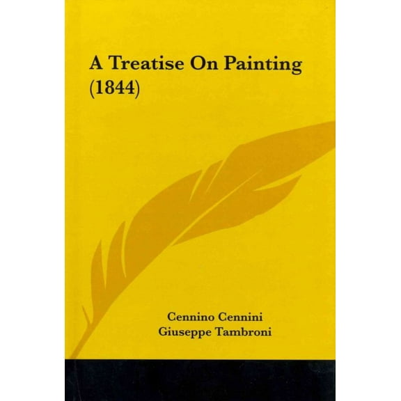 A Treatise On Painting (1844) (Hardcover)