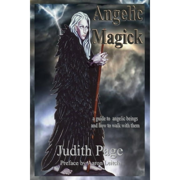 Angelic Magick: A Guide to Angelic Beings and How to Walk with Them (Paperback)