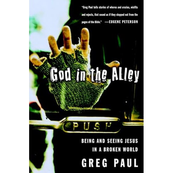 Pre-Owned God in the Alley: Being and Seeing Jesus in a Broken World (Paperback) 0877880921 9780877880929