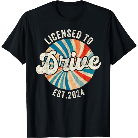 Licensed To Drive New Drivers License Est 2024 T-Shirt men and women can wear, black, white, gifts