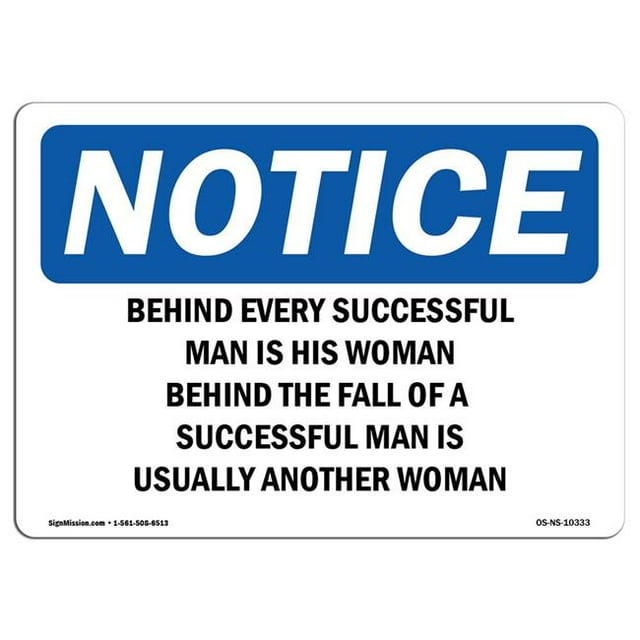 SignMission OS-NS-A-1218-L-10333 Panneau d'Avis OSHA 12 x 18 Po - derrière Chaque Homme Réussi Est Sa Femme