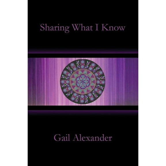 Sharing What I Know, (Paperback)