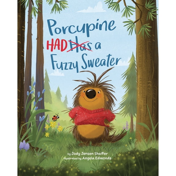 Porcupine Had a Fuzzy Sweater, (Hardcover)