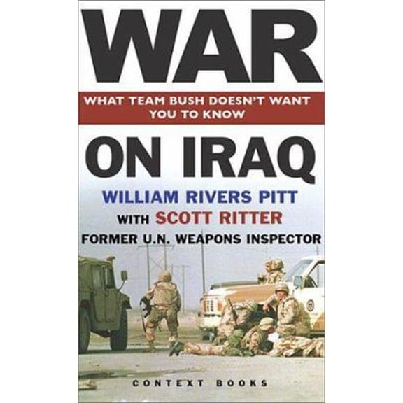 Pre-Owned War on Iraq: What Team Bush Doesn't Want You To Know (Paperback) 1893956385 9781893956384