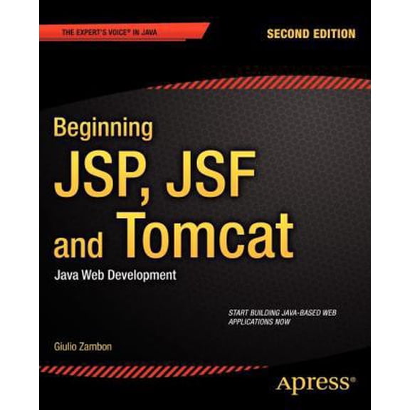 Pre-Owned Beginning Jsp, Jsf and Tomcat: Java Web Development (Paperback) by Giulio Zambon
