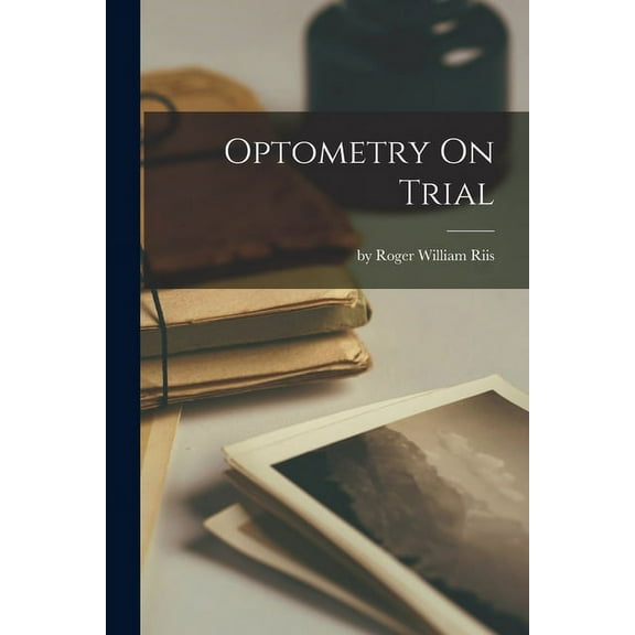 Optometry On Trial, (Paperback)