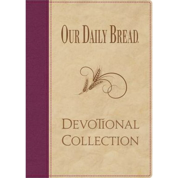 Pre-Owned Our Daily Bread Devotional Collection (Hardcover) 1572935707 9781572935709