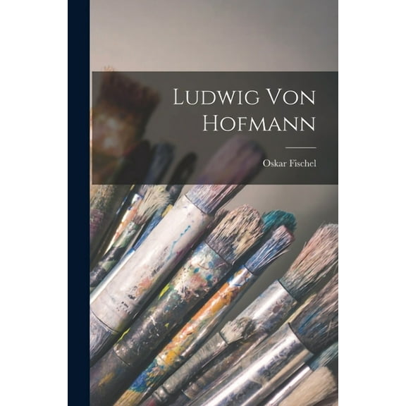 Ludwig Von Hofmann (Paperback)