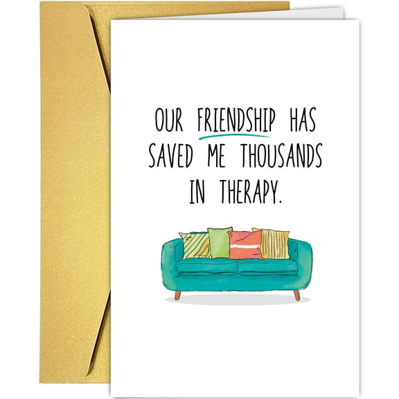 Funny Friendship Card – "Our Friendship Saved Me Thousands in Therapy" – Humorous Greeting Card with Envelope – Perfect for Best Friends on Any Occasion