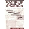 Standing Against Dragons : Three Southern Lawyers in an Era of Fear, Used [Paperback]