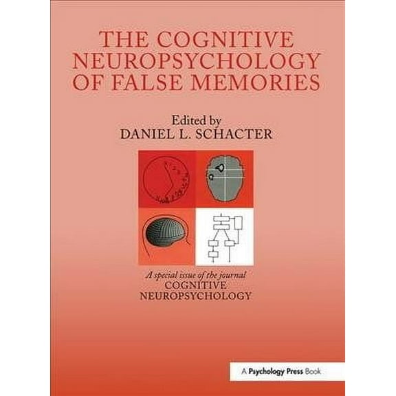 The Cognitive Psychology of False Memories (Paperback)