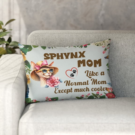 Sphynx Mom Like a Normal Mom Except Much Cooler Happy Mother's Day Pillowcase Double Sided Cat Lover Kitten Owner Gifts Idea Pillow Case Covers - 02004