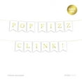thumbnail image 1 of Pop Fizz Clink! Gold Ink Wedding Pennant Party Banner, 1 of 2