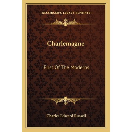 Charlemagne : First Of The Moderns (Paperback)