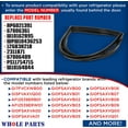 thumbnail image 3 of Whole Parts Refrigerator French Door Seal Gasket Assembly, Black Color, Part# W10436253 - Replacement & Compatible with Some Amana, Kenmore, Jenn Air, Kitchen Aid, Maytag and Whirlpool Refrigerators, 3 of 8