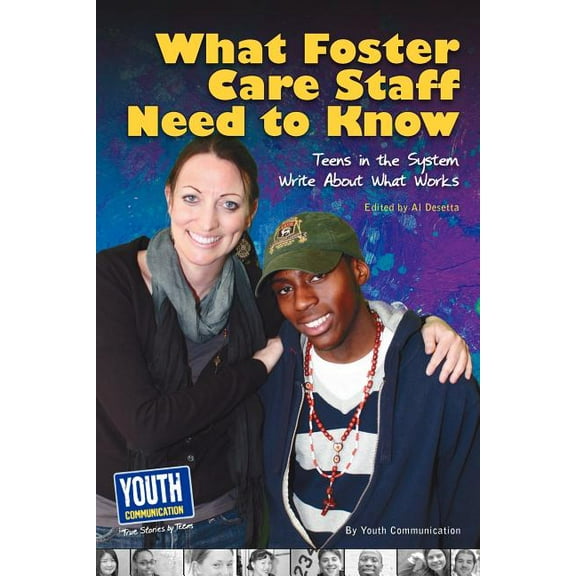 What Staff Need to Know: Teens in the System Write about What Works, (Paperback)