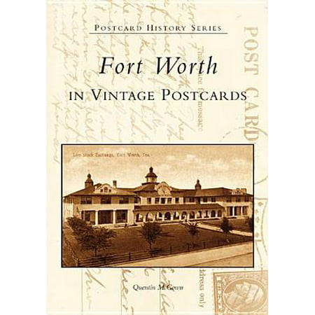 Fort Worth in Vintage Postcards