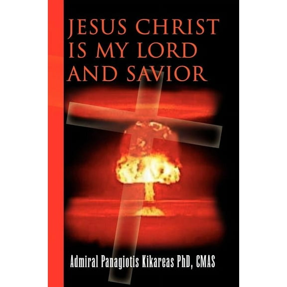 Jesus Christ Is My Lord and Savior (Paperback)