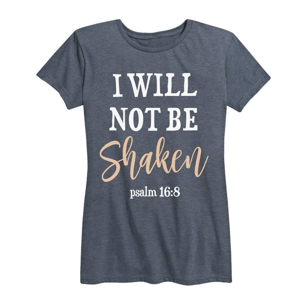 Solid Light I Will Not Be Shaken Women S Short Sleeve Graphic T Shirt Walmart Com Walmart Com