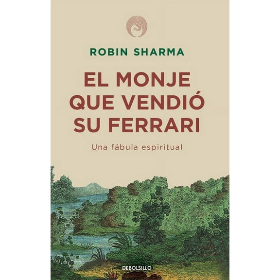 El Monje Que Vendió Su Ferrari: Una Fábula Espiritual / The Monk Who Sold His Ferrari, (Paperback)