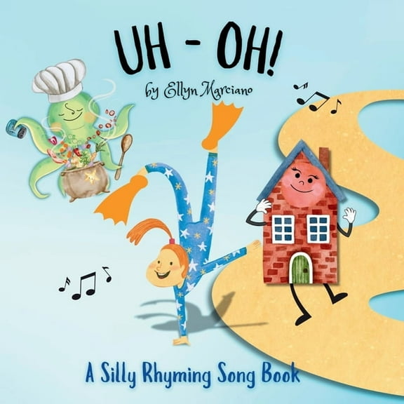 Uh-Oh!: A Silly Rhyming Song Book, (Paperback)