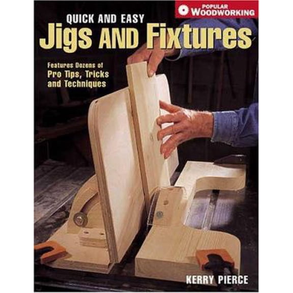 Pre-Owned Quick & Easy Jigs & Fixtures (Paperback) 1558707093 9781558707092