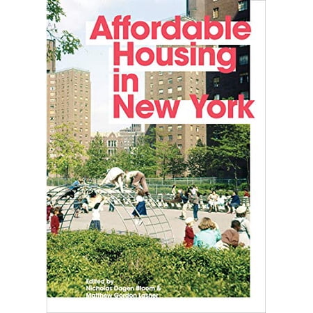 Pre-Owned Affordable Housing in New York: The People, Places, and Policies That Transformed a City (Hardcover) 0691167818 9780691167817