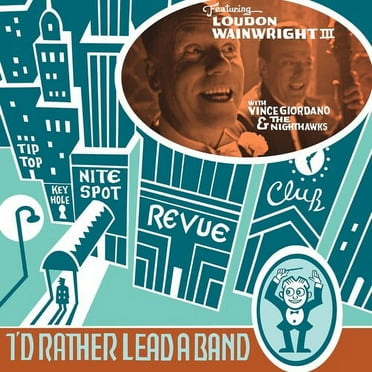 Loudon Wainwright III - I'D RATHER LEAD A BAND - Folk Music - Vinyl