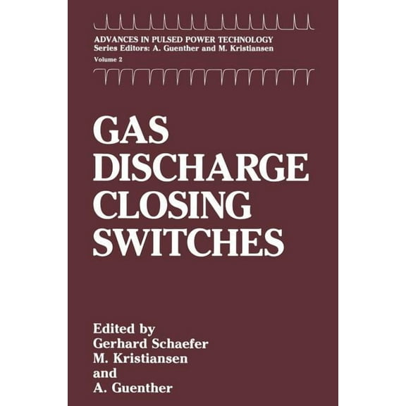 Advances in Pulsed Power Technology Gas Discharge Closing Switches, Book 2, (Paperback)