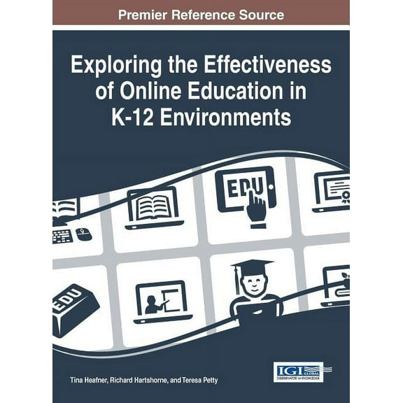 Exploring the Effectiveness of Online Education in K-12 Environments (Hardcover)