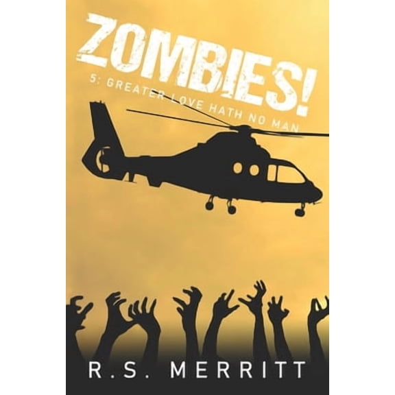 Zombies!: Book 5: Greater Love Hath No Man
