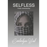 The Fatherless Series: Selfless : Finally Understanding (Series #2) (Paperback)