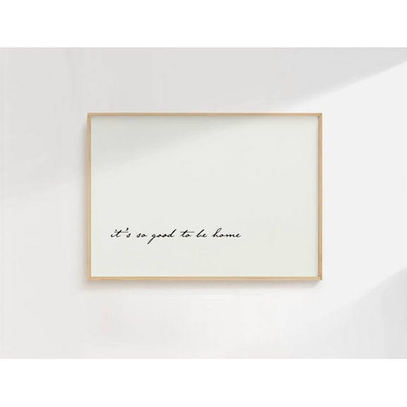 Miluva Horizontal It'S So Good To Be Home Quote Print Entryway Wall Decor Minimalist Wall Art Neutral Print Welcome Prints Housewarming Gift Decor For Living Room Bedroom, 8x12 UNFRAMED