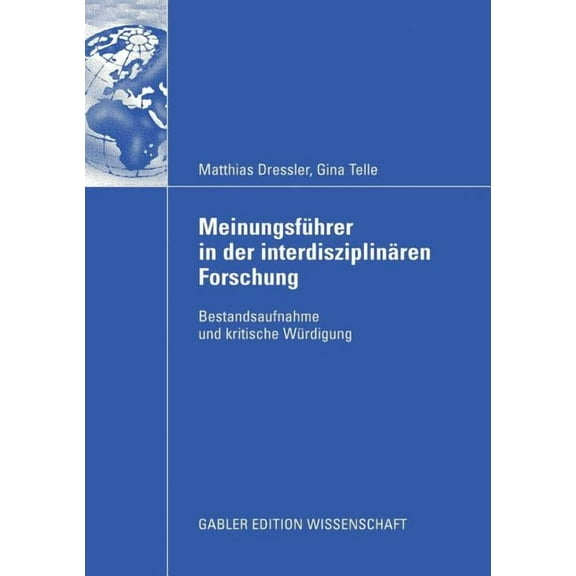MeinungsfÃ¼hrer in Der InterdisziplinÃ¤ren Forschung: Bestandsaufnahme Und Kritische WÃ¼rdigung, (Paperback)