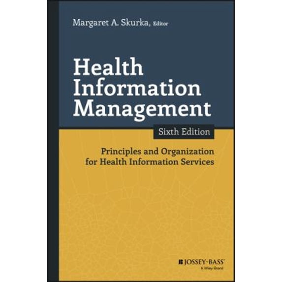 Pre-Owned Health Information Management : Principles and Organization for Health Information Services (Paperback) 9781119151203